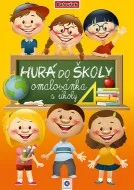 Omalovánka A4 - Hurá do školy Nejprodávanější